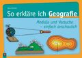 Hans Schmidt / So erkläre ich Geografie