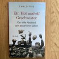 Ein Hof und elf Geschwister: Der stille Abschied vom bäu... | Buch | Zustand gut