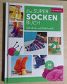 Das Super Socken Buch - Socken stricken und häkeln - über 70 Ideen - Strümpfe