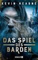 Das Spiel des Barden | Book One of The Seven Kennings | Kevin Hearne | Deutsch