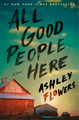 Ashley Flowers All Good People Here (Gebundene Ausgabe)