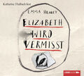 Elizabeth wird vermisst von Emma Healey und Sebastian Danysz (CD)