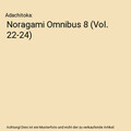 Noragami Omnibus 8 (Vol. 22-24), Adachitoka