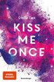 Kiss Me Once - Kiss The Bodyguard, Band 1 (SPIEGEL-Bestseller, Prickelnde New-Ad