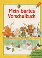 Mein buntes Vorschulbuch - Jenny Tyler und Robyn Gee *2003