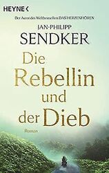 Die Rebellin und der Dieb: Roman von Sendker, Jan-P... | Buch | Zustand sehr gutGeld sparen & nachhaltig shoppen!