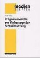 Prognosemodelle zur Vorhersage der Fernsehnutzung v... | Buch | Zustand sehr gut