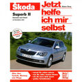 Skoda Superb II Typ 3T 2008-2015 Jetzt helfe ich mir selbst Werkstatthandbuch