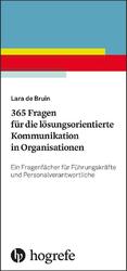 365 Fragen für die lösungsorientierte Kommunikation in Organisationen | Bruin