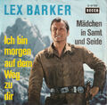 Lex Barker - Mädchen In Samt Und Seide / Ich Bin Morgen Auf Dem Weg Zu Dir (7...