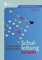 Schulleitung kompakt: Schule leiten und gestalten (Alle ... | Buch | Zustand gut