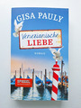 Venezianische Liebe - Gisa Pauly - Roman - TB - sehr gut