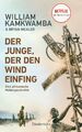 Der Junge, der den Wind einfing William Kamkwamba