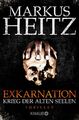 Exkarnation 1 - Krieg der alten Seelen Markus Heitz