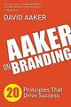 Aaker on Branding: 20 Principles That Drive Success von ... | Buch | Zustand gut