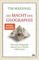 Die Macht der Geographie Tim Marshall Taschenbuch 352 S. Deutsch 2017