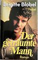 Der geträumte Mann : Roman. Blobel, Brigitte, Habel-Verlag