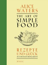 Alice Waters / The Art of Simple Food