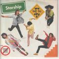 Starship – We built this city – Private room (intrumental) – © 1985 – 7“-Single