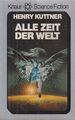 Alle Zeit der Welt. Knaur Science Fiction 5716. Kuttner, Henry