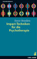 Impact-Techniken für die Psychotherapie | Danie Beaulieu | 2021 | deutsch