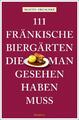 111 fränkische Biergärten, die man gesehen haben muss | Reiseführer | Droschke