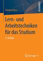 Lern- und Arbeitstechniken für das Studium | Friedrich Rost | 2018 | deutsch