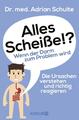 Alles Scheiße!? Wenn der Darm zum Problem wird Adrian Schulte