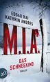 M.I.A. - Das Schneekind: Thriller Thriller Rai, Edgar und Kathrin Andres: