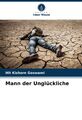 Mann der Unglückliche | Hit Kishore Goswami | Deutsch | Taschenbuch | Paperback