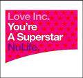 Love Inc - You're A Superstar (12")