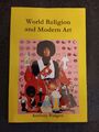 Weltreligion und moderne Kunst von Anthony Padgett Taschenbuch 2011