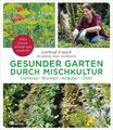 Gesunder Garten durch Mischkultur | Gemüse, Blumen, Kräuter, Obst: Altes Gartenw