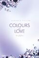 Colours of Love - Verführt: Roman von Taylor, Kathryn