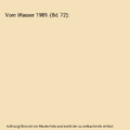 Vom Wasser 1989. (Bd. 72)