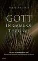 Gott in Game of Thrones von Thorsten Dietz (Gebundene Ausgabe)