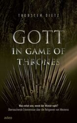 Gott in Game of Thrones von Thorsten Dietz  | 1060