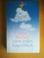 Peter Bacher,Liebe jeden Augenblick,Buch