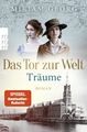 Das Tor zur Welt: Träume: Roman von Georg, Miriam