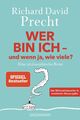 Wer bin ich - und wenn ja wie viele? | Richard David Precht | Taschenbuch | 2024