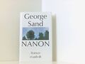 Nanon George Sand. Aus dem Franz. übers. und mit einem Nachw. vers. von Heidrun 