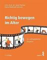 Richtig bewegen im Alter: Ein orthopädischer Ratgeb... | Buch | Zustand sehr gut