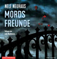 Nele Neuhaus MORDSFREUNDE Oliver von Bodenstein Frankfurt-Taunus-Krimi - mp3-CDs