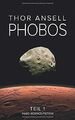 Phobos: Hard Science Fiction von Ansell, Thor | Buch | Zustand sehr gut