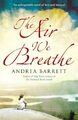 The Air We Breathe by Barrett, Andrea 0099519461 FREE Shipping