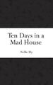 Nellie Bly Ten Days in a Mad House (Taschenbuch)