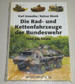 Fachbuch - Die Rad- und Kettenfahrzeuge der Bundeswehr. 1956 bis heute von 1999 