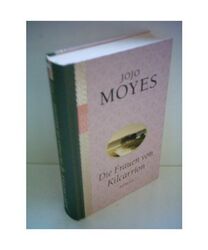 Die Frauen von Kilcarrion. Sonderausgabe.: (_Tb), Moyes, Jojo