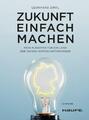 Zukunft einfach machen | Leonhard Zintl | Buch | Haufe Fachbuch | 296 S. | 2023