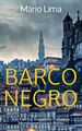 Barco Negro Ein Fall für Inspektor Fonseca, Mordkommission Porto Mario Lima Buch